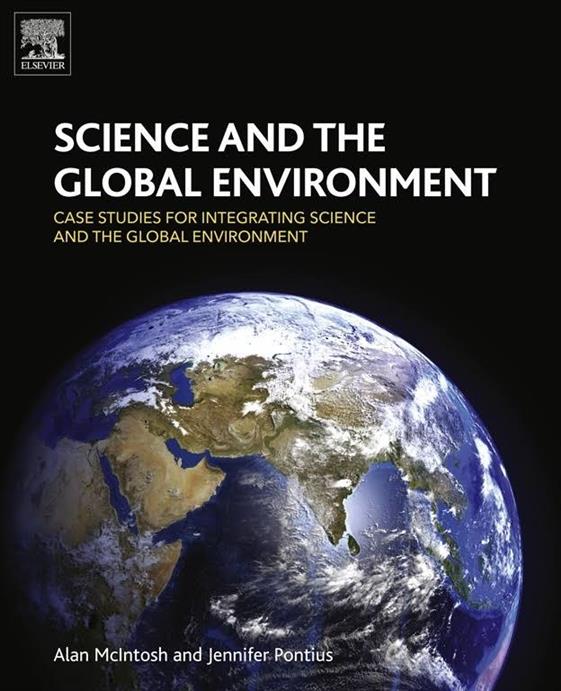 Science and the Global Environment Case Studies for Integrating Science and the Global Environment